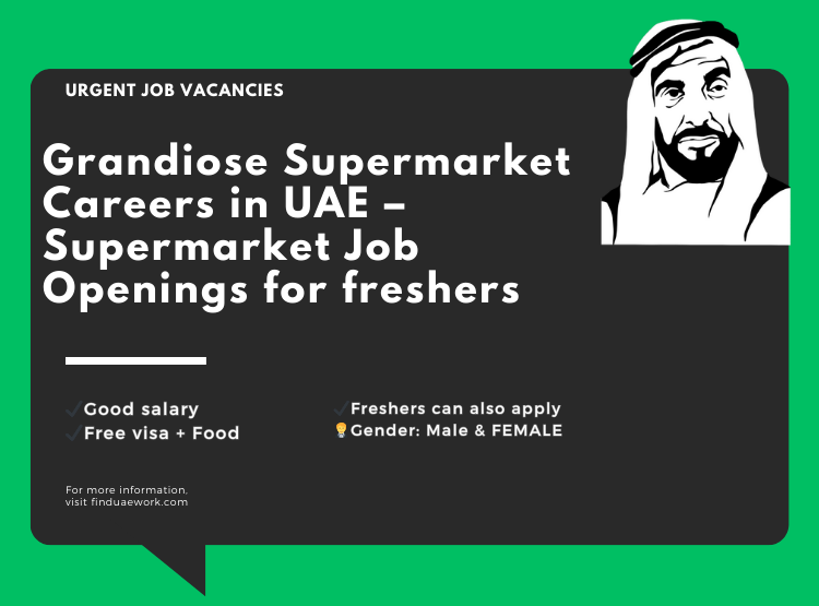 Grandiose Supermarket Careers in UAE – Supermarket Job Openings for freshers