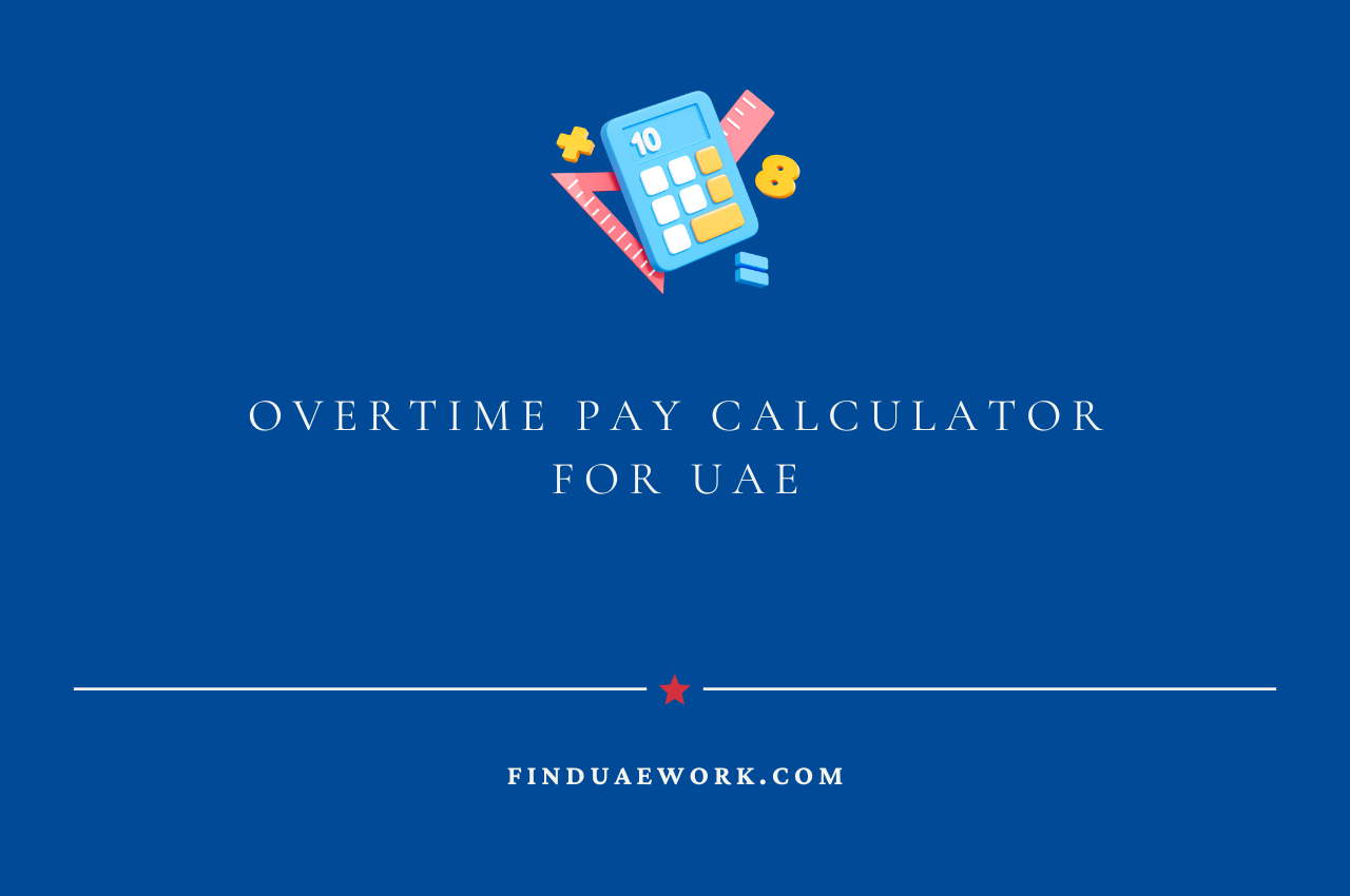 Overtime Pay Calculator for UAE