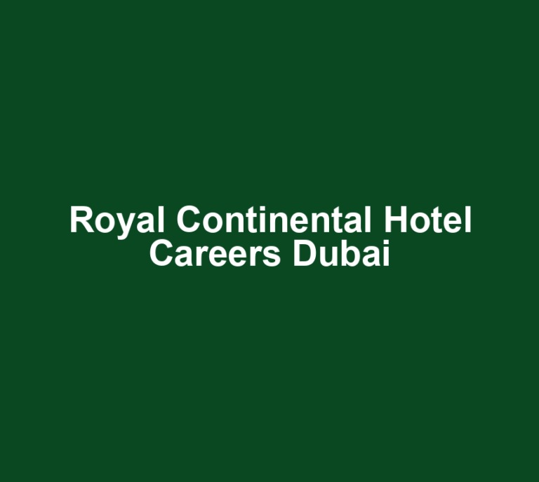 Royal Continental Hotel Careers Dubai